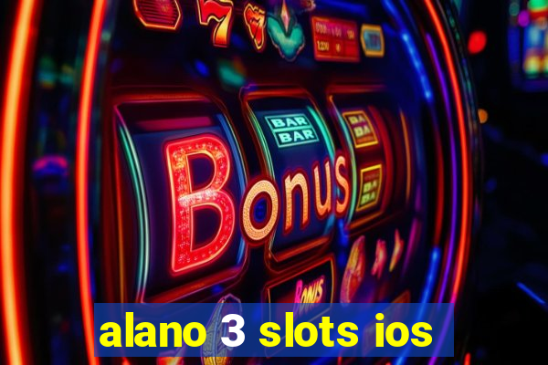 alano 3 slots ios